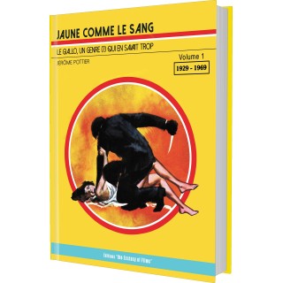 Jaune comme le sang  - Le Giallo, un genre (?) qui en savait trop - Volume 1 (1929-1969) - 120ex + signé + numéroté + 4 Lobby.